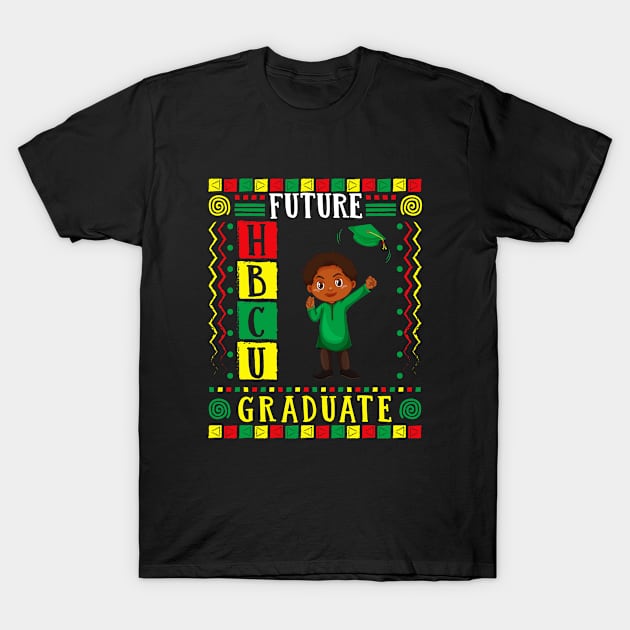 Future HBCU Grad History Black College Youth Black Boy T-Shirt by JustBeFantastic